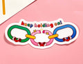 Keep Holding On | Vinyl Sticker