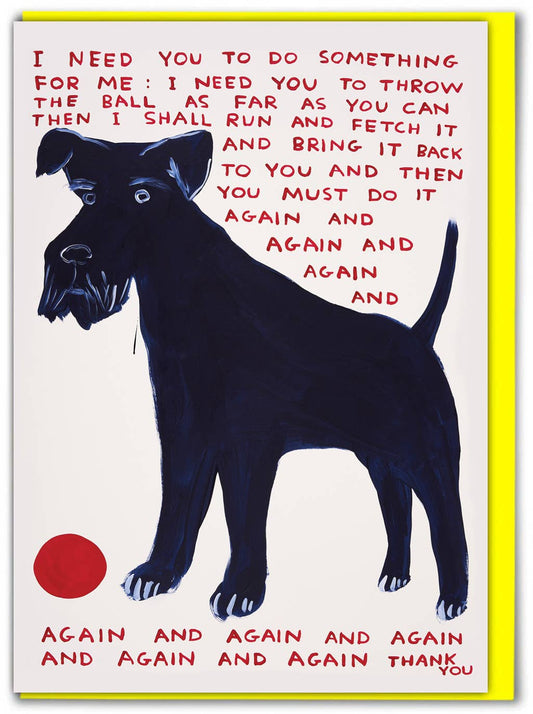 Do Something for Me Greeting Card | David Shrigley