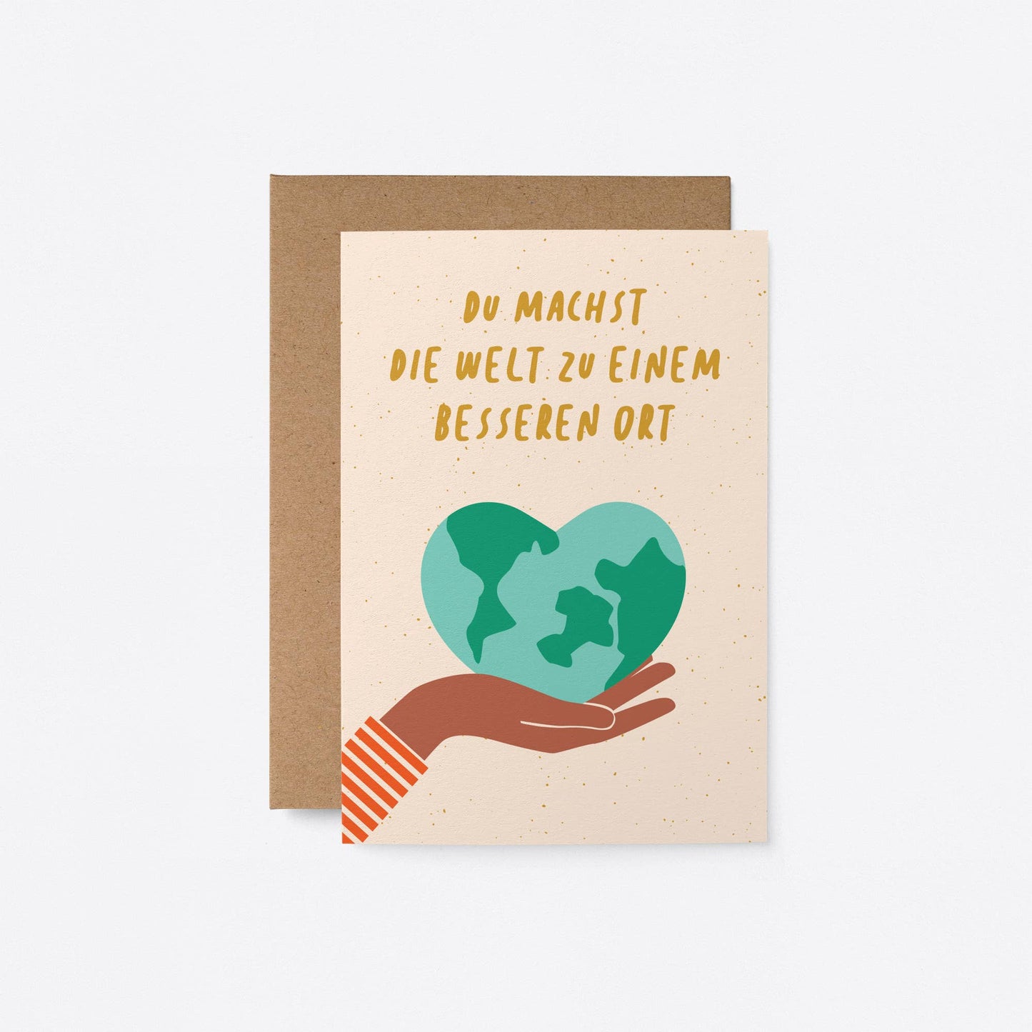 You make the world a better place - Greeting Card
