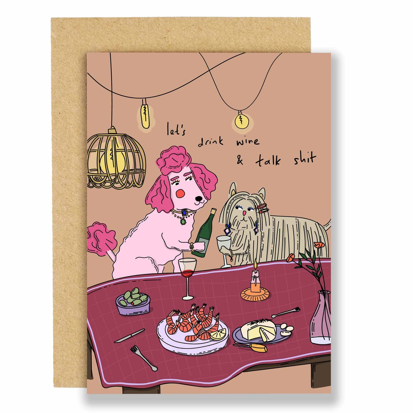 Let's drink wine and talk shit