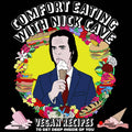 Comfort Eating With Nick Cave: Vegan Recipes