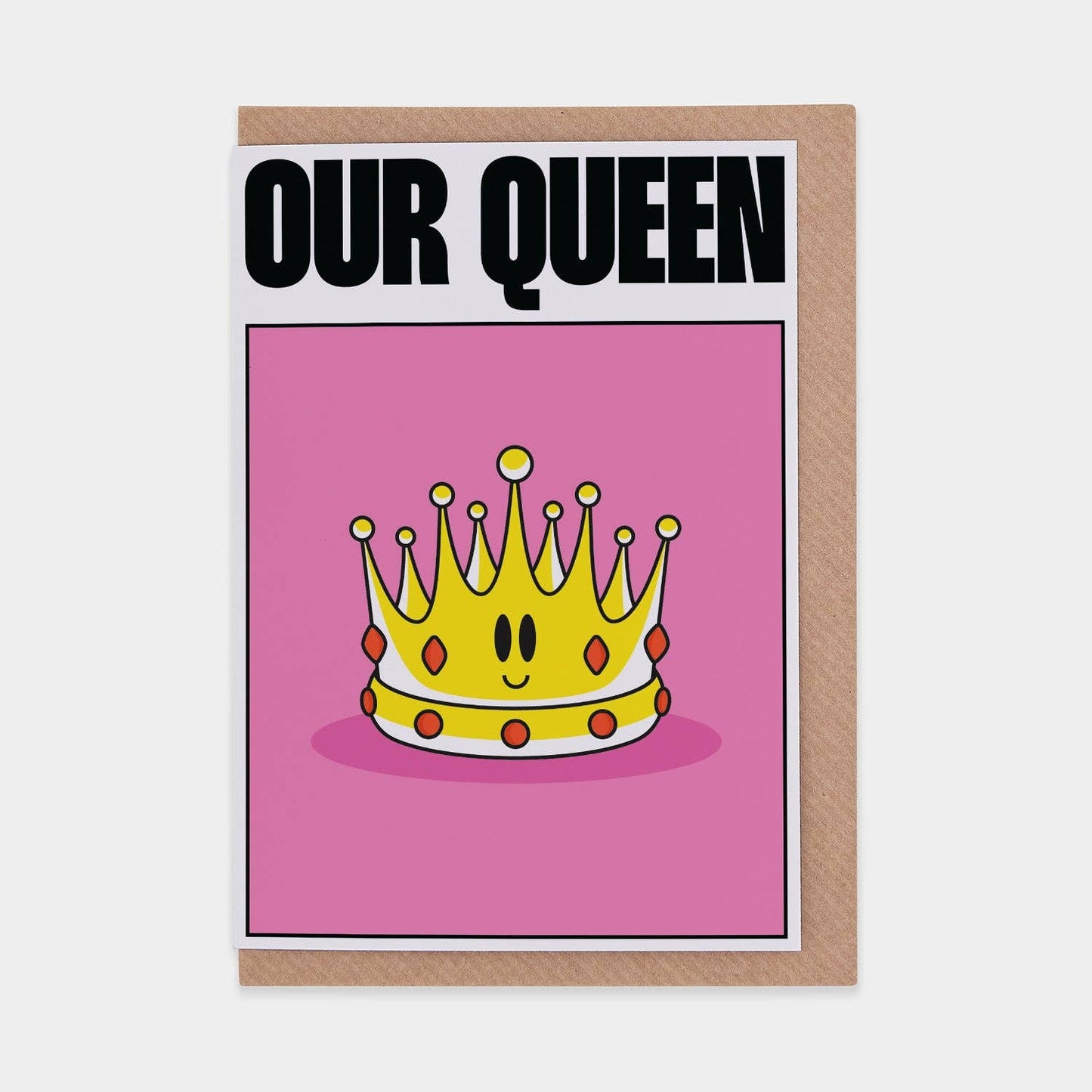 Our Queen Greetings Card