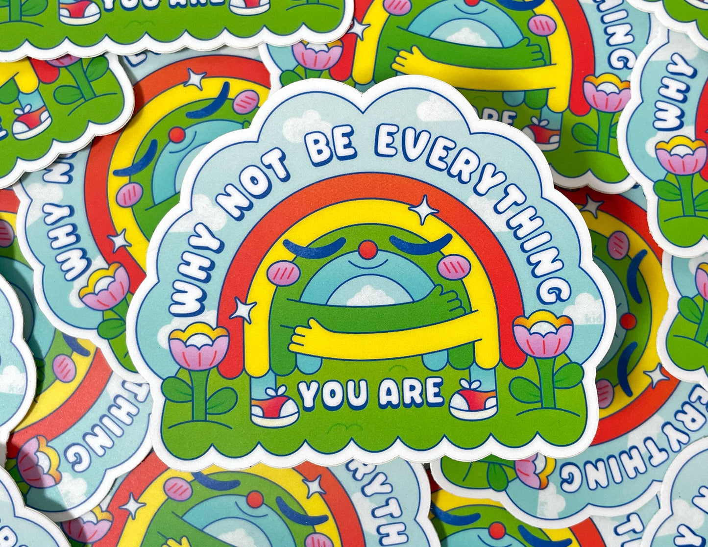 Why Not Be Everything You Are Rainbow | Vinyl Sticker
