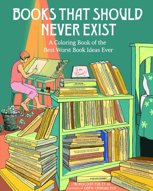 Books That Should Never Exist: A Coloring Book