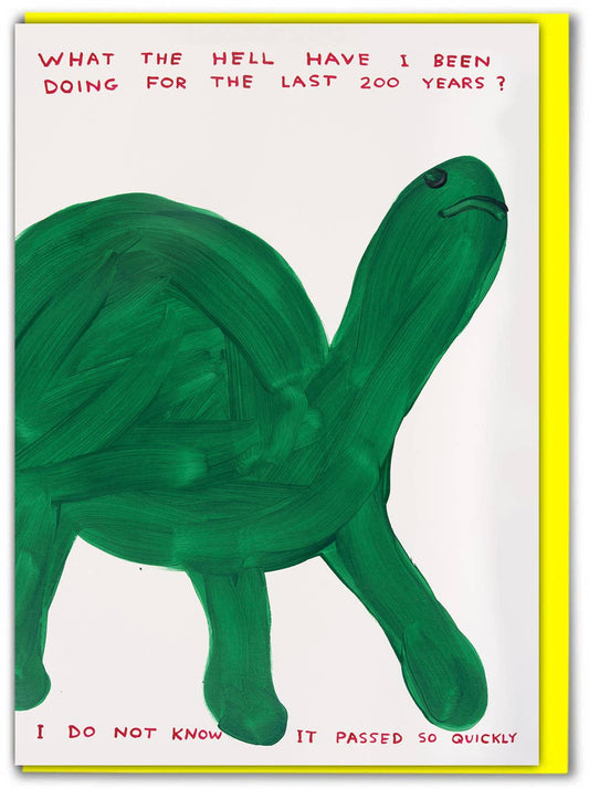 Doing For 200 Years Greeting Card | David Shrigley