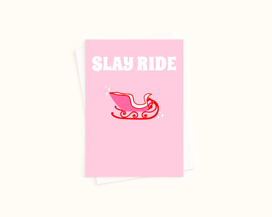 Slay Ride Card | Comedy Card | Christmas Card | Pop Culture 