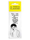 Bunch Of Twats | Magnetic Bookmark  x David Shrigley