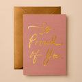 So Proud of You Greeting Card | Luxury Foil Design