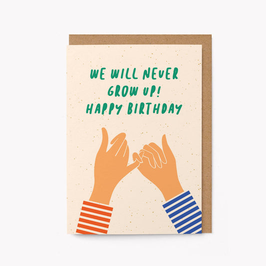 We'll never grow up! Card