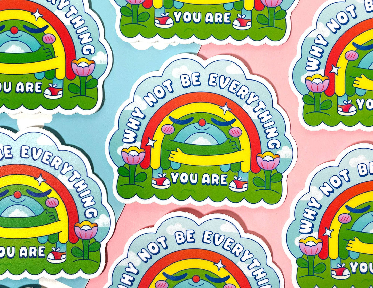 Why Not Be Everything You Are Rainbow | Vinyl Sticker