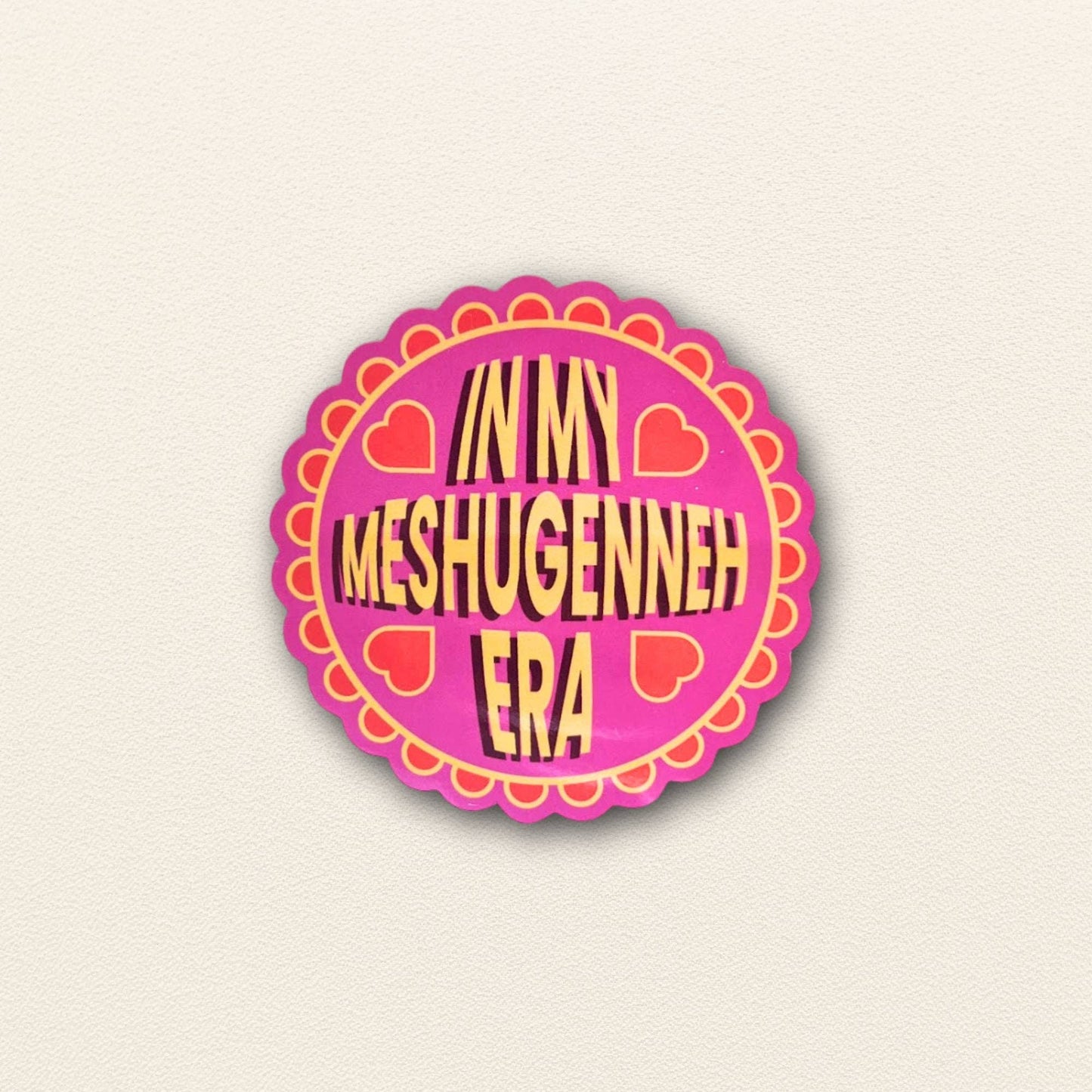 In My Meshugenneh Era Sticker