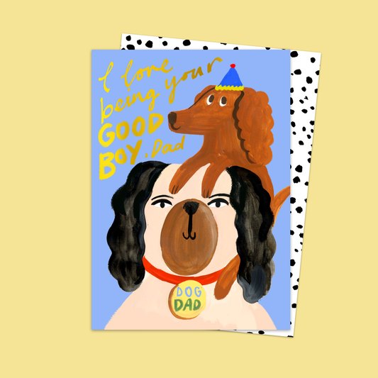 Being Your Good Boy Dog Dad Card