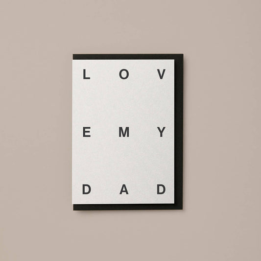 LOVE MY DAD  | Father's Day Card