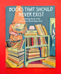 Books That Should Never Exist: A Coloring Book