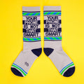 Your Phone Is Not That Smart | Gym Crew Socks