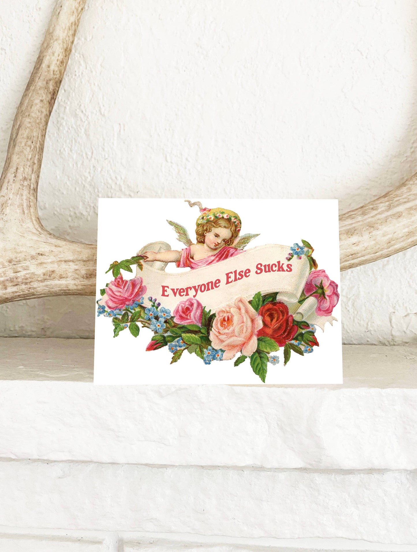 Everyone Else Sucks | Greeting Card