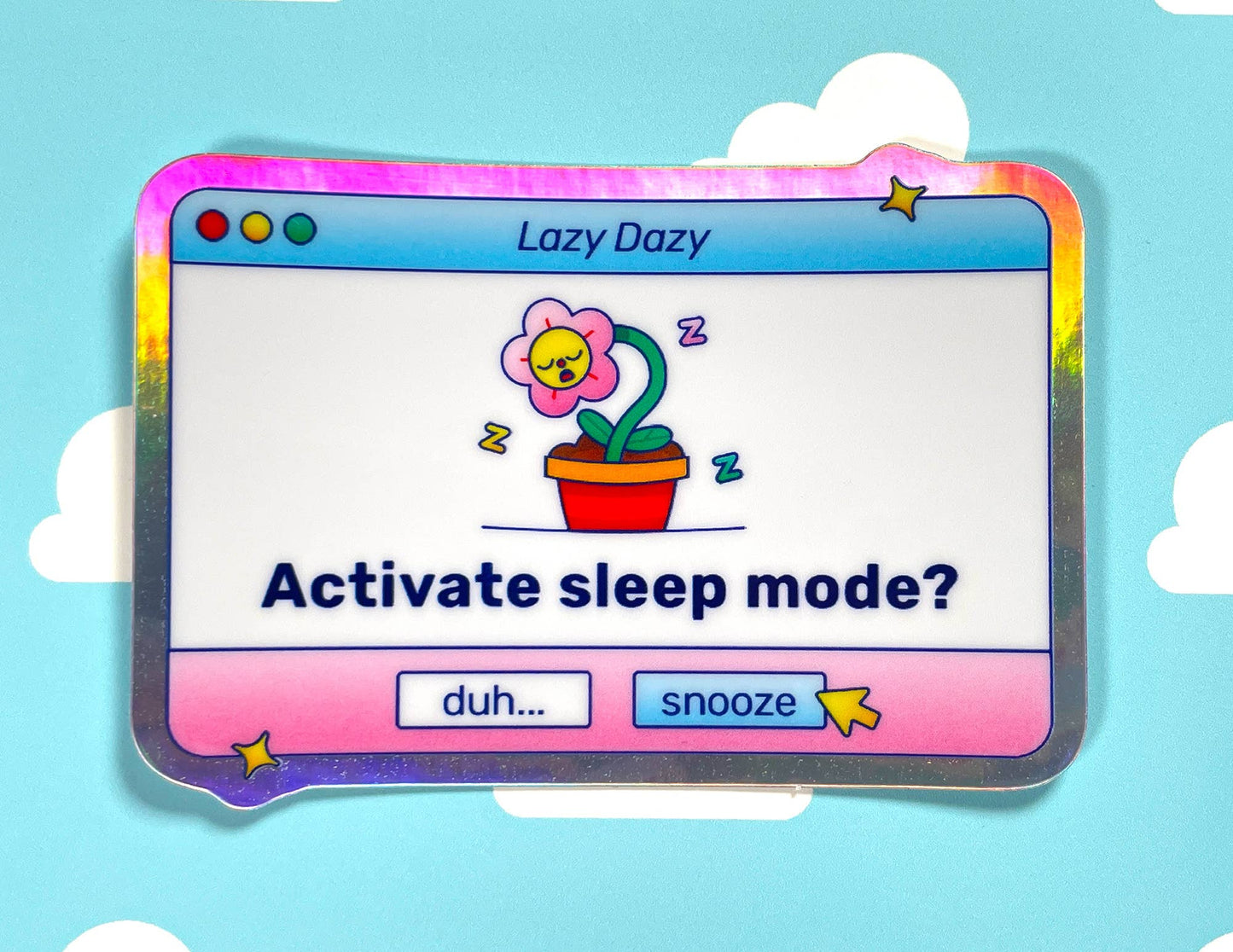 Lazy Dazy | Holographic Vinyl Sticker