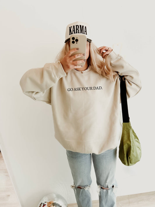 Go Ask Your Dad Crewneck Sweatshirt | Beige