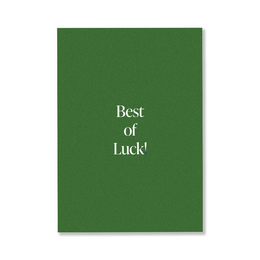 BEST OF LUCK!