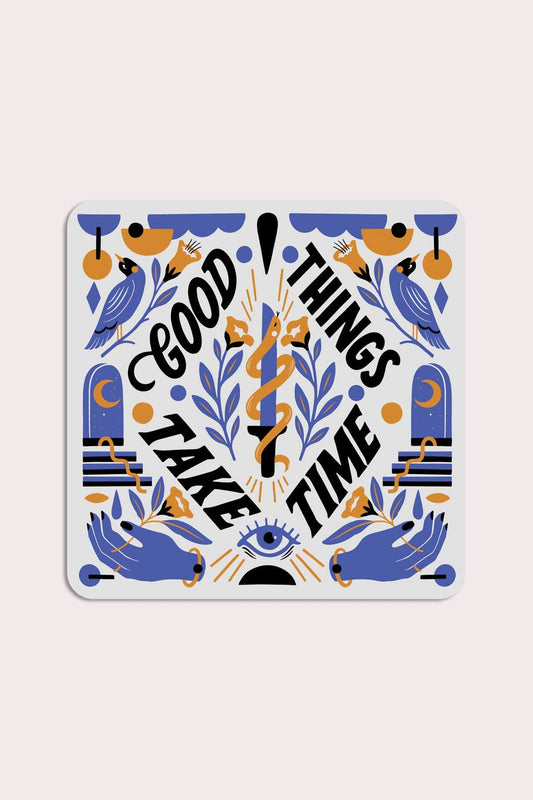 Vinyl Sticker | Good Things Take Time