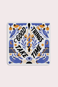 Vinyl Sticker | Good Things Take Time