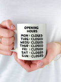 Opening Hours | Mug