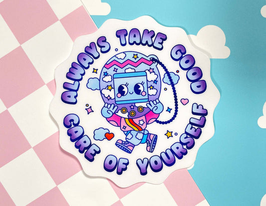 Always Take Good Care Of Yourself | Vinyl Sticker