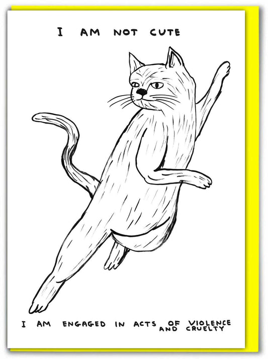 I am not Cute | David Shrigley Card