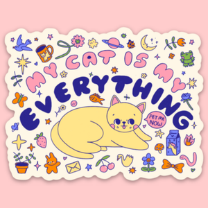 My Cat Is My Everything | Sticker