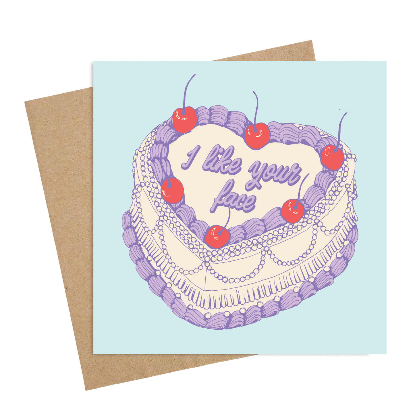 Heart Cake - I like your Face Greeting Card