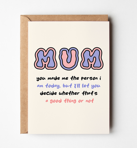 Mum you made me the person card