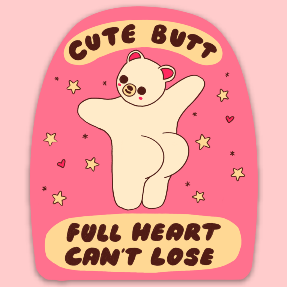 Cute Butt, Full Heart | Sticker