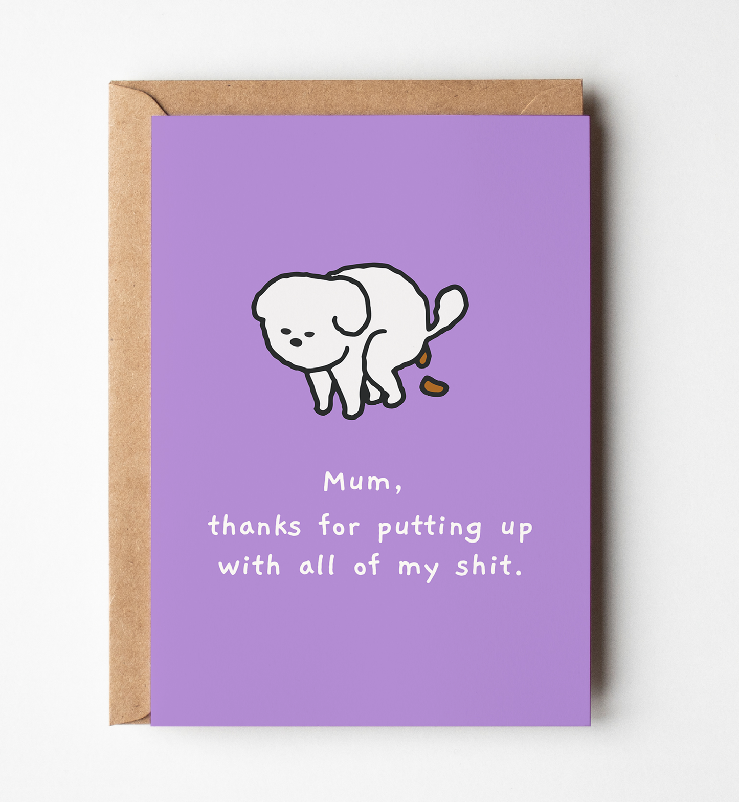 Mum, thanks for putting up with all my shit card