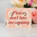 Don't Take Me Camping | Sticker