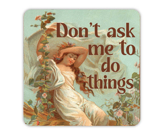 Don't Ask Me To Do Things | Sticker