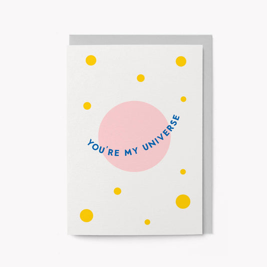 You're my universe - Love Card