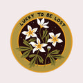 Vinyl Sticker | Lucky to be Lost