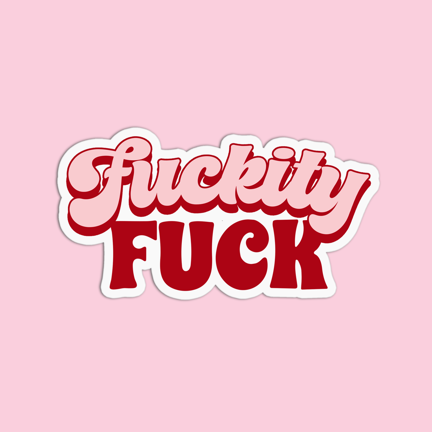 Bitchin' Girls Fuckity Fuck | Vinyl Textured Sticker