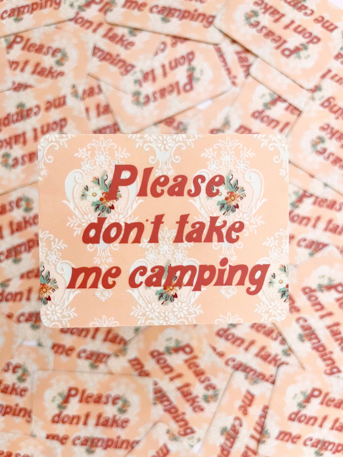 Don't Take Me Camping | Sticker