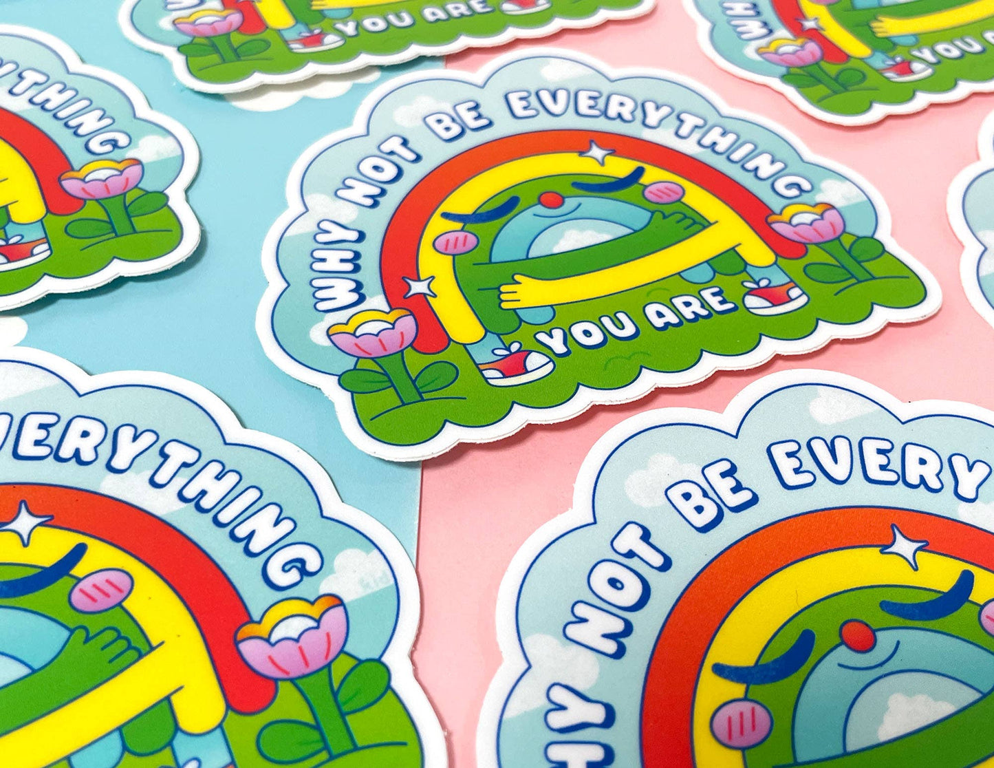 Why Not Be Everything You Are Rainbow | Vinyl Sticker