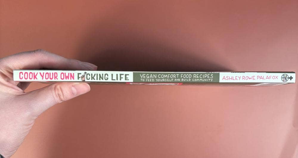 Cook Your Own Fucking Life: Vegan Comfort Food Recipes