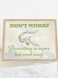 Parenting is Easy and Fun | Greeting Card