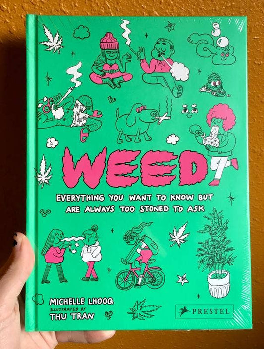 Weed: Everything You Want to Know
