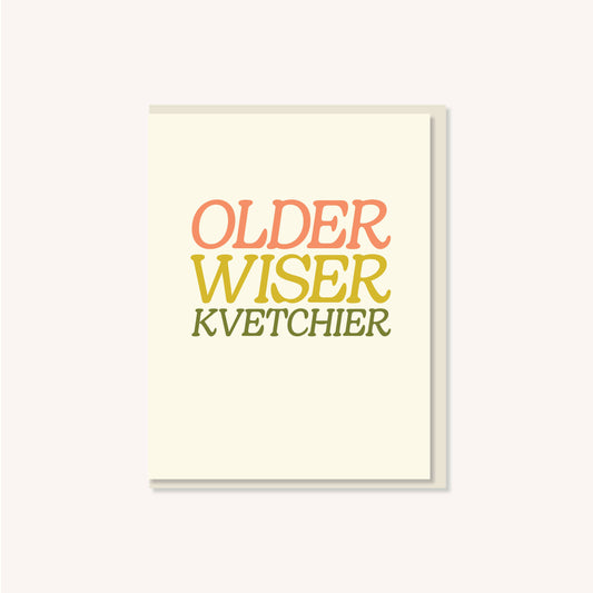 Older Wiser Kvetchier | Birthday Card