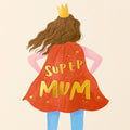super mum | greeting card