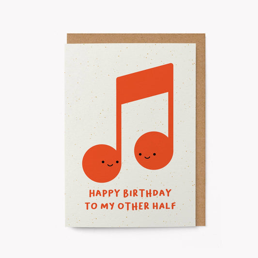 Happy birthday to my other half - Greeting Card