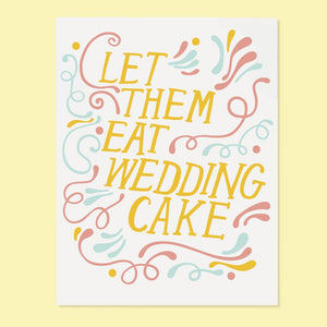 Let Them Eat Wedding Cake